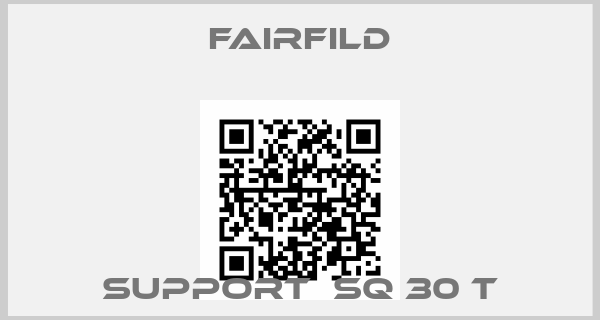 FAIRFILD-SUPPORT  SQ 30 T