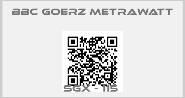 BBC Goerz Metrawatt-SGX - 115 