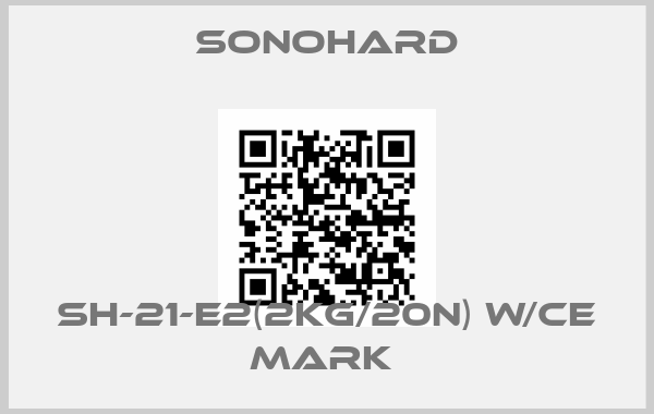 Sonohard-SH-21-E2(2KG/20N) W/CE MARK 