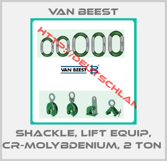 Van Beest-SHACKLE, LIFT EQUIP, CR-MOLYBDENIUM, 2 TON 