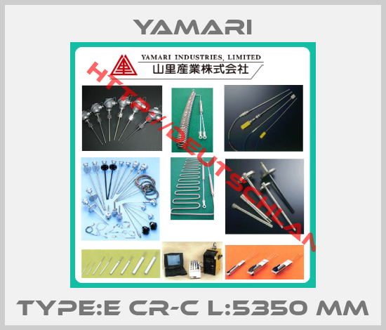 YAMARI- TYPE:E CR-C L:5350 mm