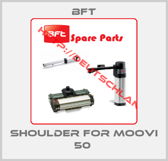 BFT-SHOULDER FOR MOOVI 50 