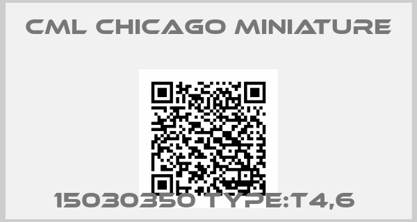 CML Chicago Miniature-15030350 TYPE:T4,6 
