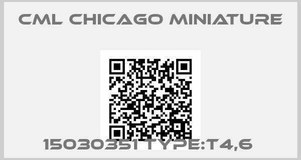 CML Chicago Miniature-15030351 TYPE:T4,6 