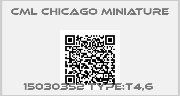 CML Chicago Miniature-15030352 TYPE:T4,6 