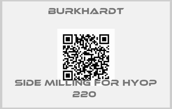 Burkhardt-SIDE MILLING FOR HYOP 220 