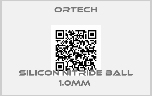 Ortech-SILICON NITRIDE BALL 1.0MM 