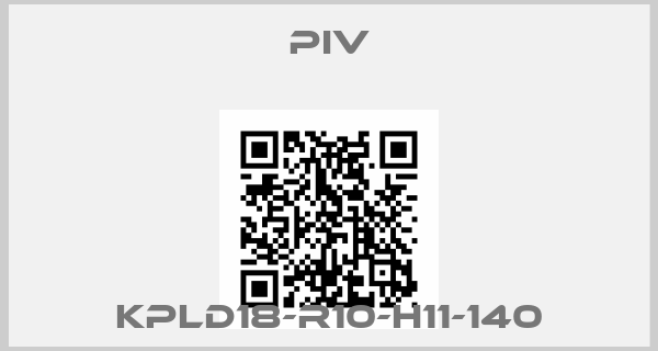 PIV-KPLD18-R10-H11-140