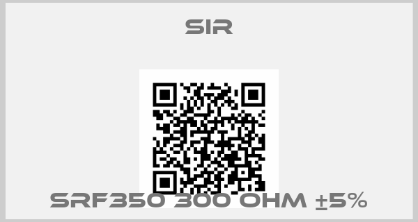 Sir-SRF350 300 Ohm ±5%
