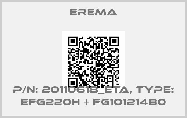 EREMA-P/N: 20110618_ETA, Type: EFG220H + FG10121480