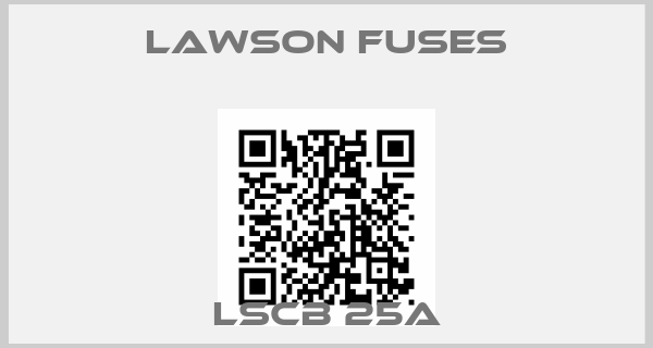 Lawson Fuses-LSCB 25A