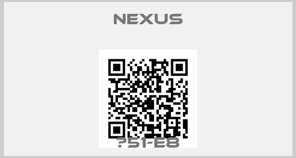 Nexus-‎51-E8