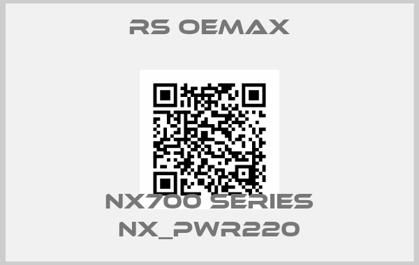 RS OEMax-NX700 series NX_PWR220