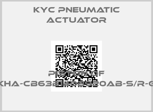 KYC Pneumatic Actuator-Piston of KHA-CB63B140B920AB-S/R-G