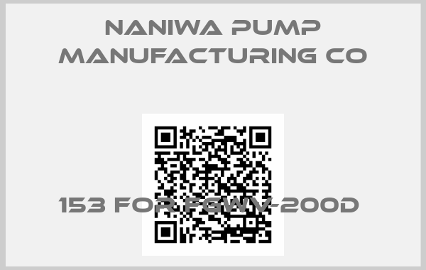 Naniwa Pump Manufacturing Co-153 FOR FGWV-200D 