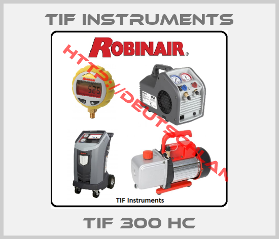 TIF INSTRUMENTS-TIF 300 HC