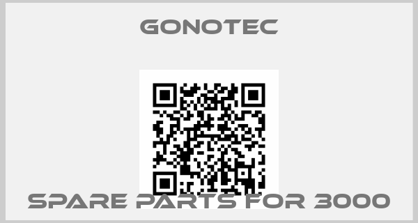 Gonotec-spare parts for 3000