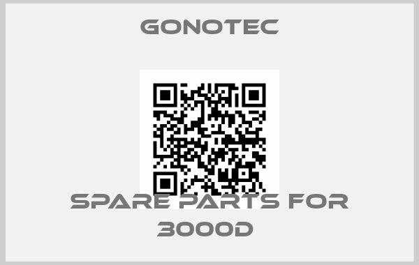Gonotec-spare parts for 3000D 