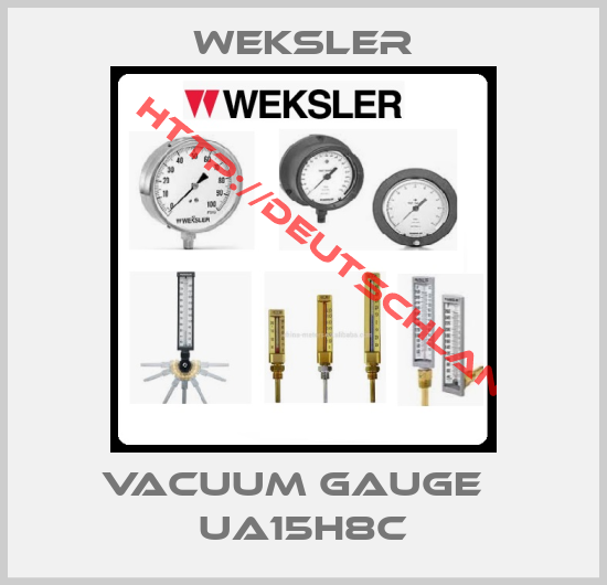 Weksler-VACUUM GAUGE   UA15H8C