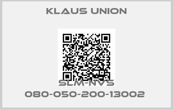 Klaus Union-SLM-NVS 080-050-200-13002 