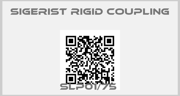 Sigerist Rigid coupling-SLP01/75 