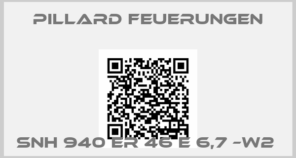Pillard Feuerungen-SNH 940 ER 46 E 6,7 –W2 