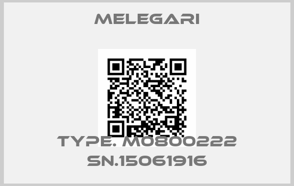 Melegari-TYPE. M0800222 SN.15061916
