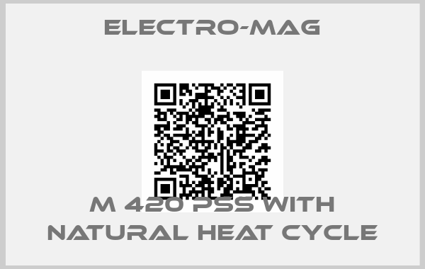 Electro-Mag-M 420 PSS with natural heat cycle
