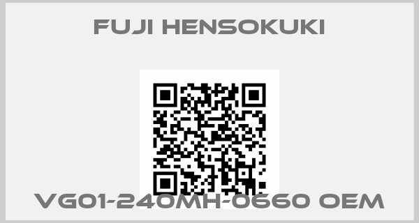 Fuji Hensokuki-VG01-240MH-0660 OEM