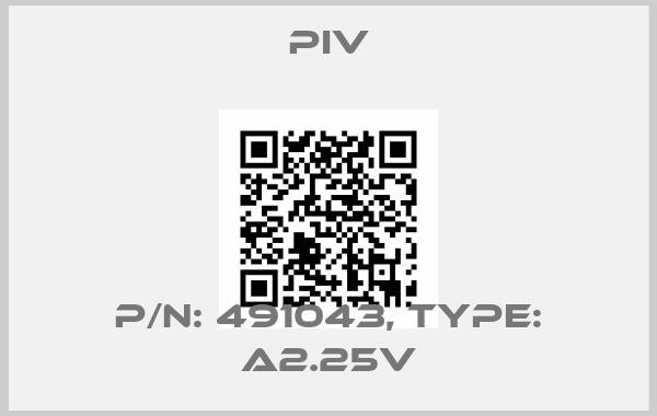 PIV-P/N: 491043, Type: A2.25V
