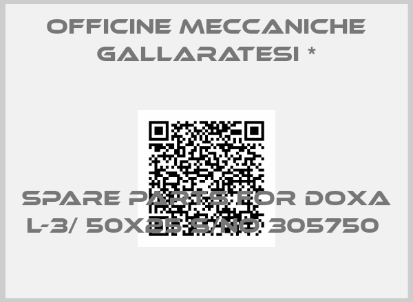 Officine Meccaniche Gallaratesi *-SPARE PARTS FOR DOXA L-3/ 50X25 S/NO 305750 