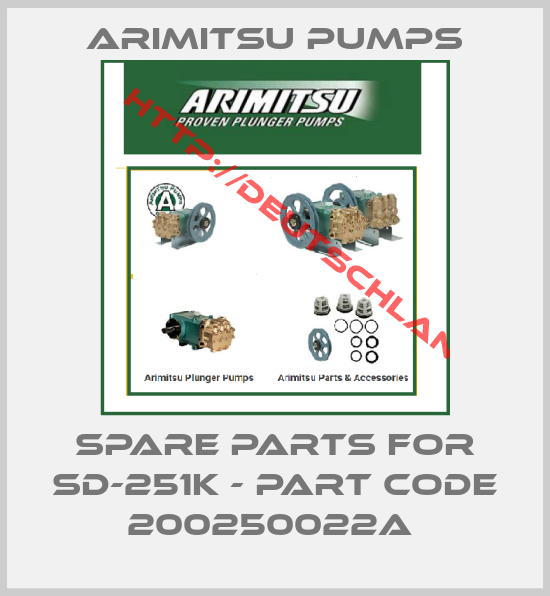 Arimitsu Pumps-SPARE PARTS FOR SD-251K - PART CODE 200250022A 