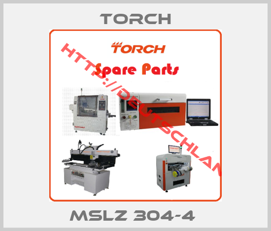 Torch-MSLZ 304-4 