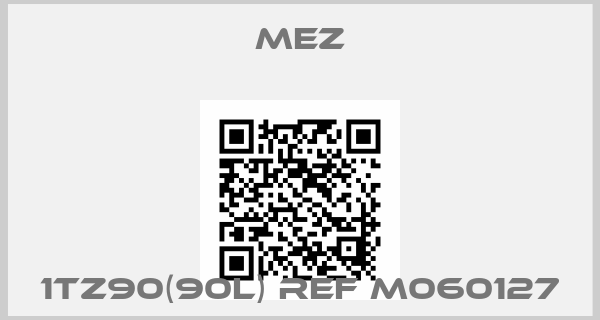 MEZ-1TZ90(90L) ref M060127
