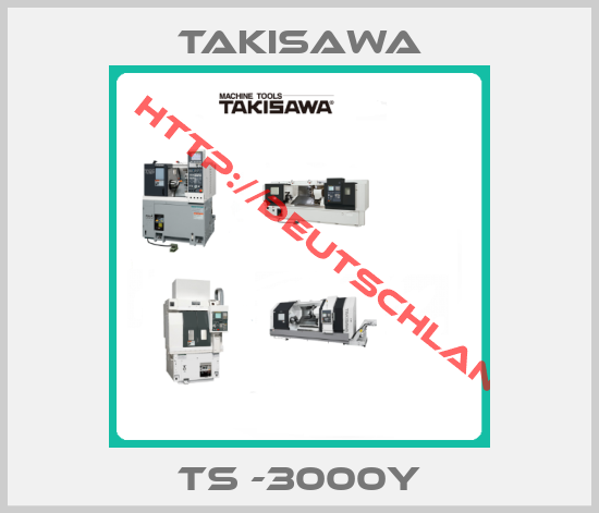 Takisawa-TS -3000Y