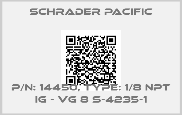 Schrader Pacific-P/N: 14450, Type: 1/8 NPT IG - VG 8 S-4235-1