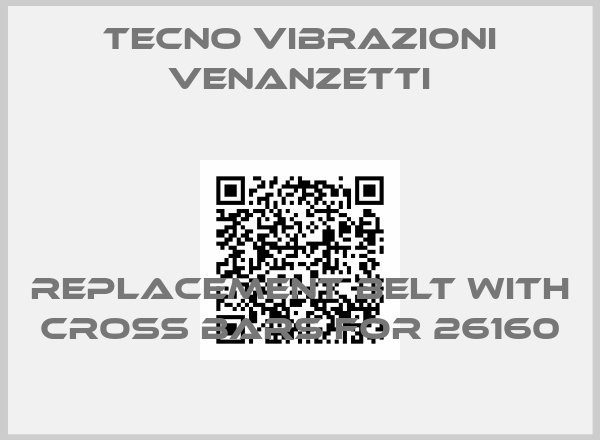Tecno Vibrazioni Venanzetti-Replacement belt with cross bars for 26160