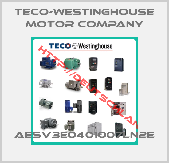 TECO-WESTINGHOUSE MOTOR COMPANY-AESV3E0401007LN2E