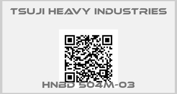 Tsuji Heavy Industries-HNBD 504M-03