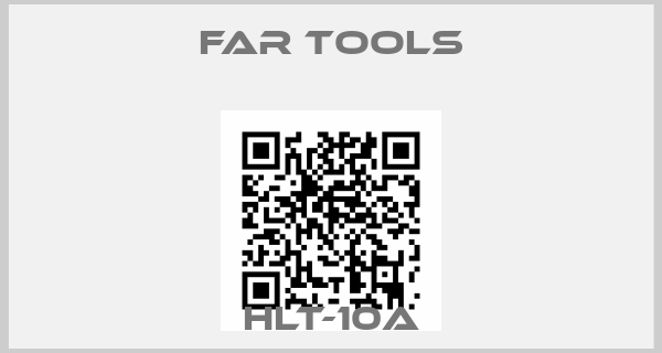 Far Tools-HLT-10A