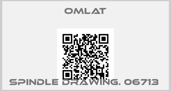 Omlat-SPINDLE DRAWING. 06713 