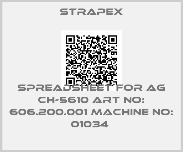 Strapex-spreadsheet for AG CH-5610 Art No: 606.200.001 Machine No: 01034 