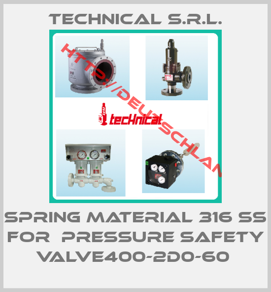 Technical S.r.l.-SPRING MATERIAL 316 SS FOR  PRESSURE SAFETY VALVE400-2D0-60 