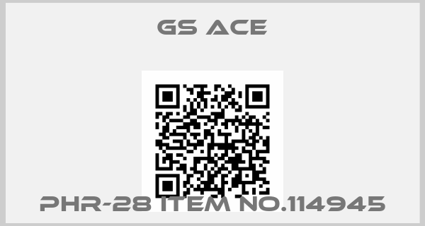 GS ACE-PHR-28 Item no.114945