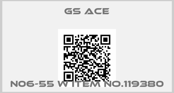 GS ACE-N06-55 W Item no.119380