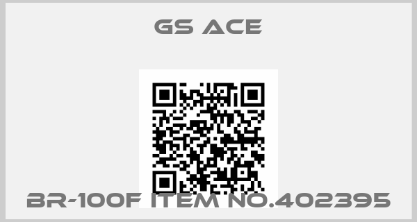 GS ACE-BR-100F Item no.402395