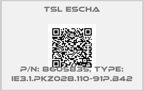 TSL ESCHA-P/N: 8605835, Type: IE3.1.PKZ028.110-91P.B42