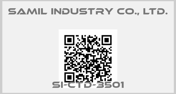 SAMIL INDUSTRY CO., LTD.-SI-CTD-3501