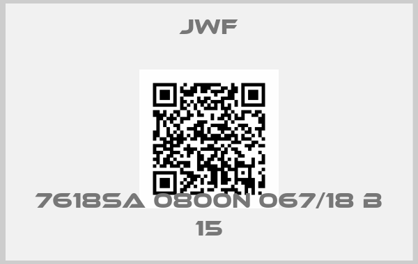 JWF- 7618SA 0800N 067/18 B 15