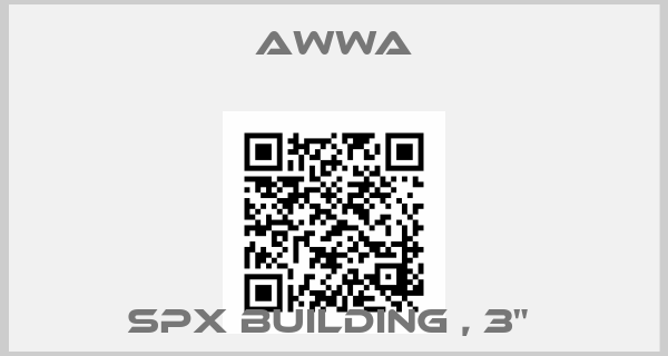 Awwa-SPX BUILDING , 3" 